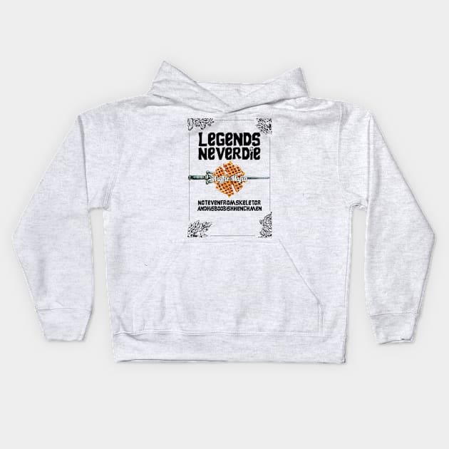 Legends Never Say Die Kids Hoodie by luckylegends